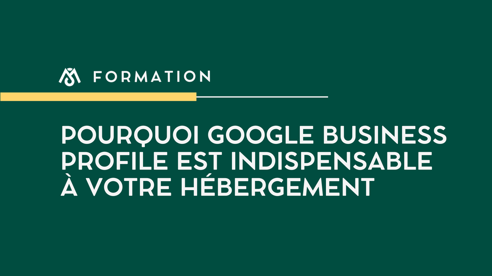Pourquoi Google Business Profile est indispensable à votre hébergement