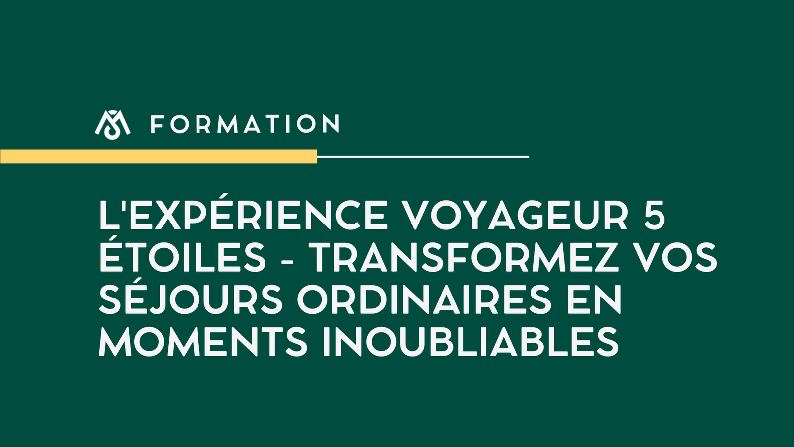 L’expérience voyageur 5 étoiles – Transformez vos séjours ordinaires en moments inoubliables